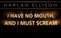 I Have No Mouth and I Must Scream (Harlan Ellison) zmenšenina #1